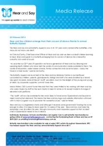 Media Release  25 February 2014 Hear and Say children emerge from their cocoon of silence thanks to annual Butterfly Appeal