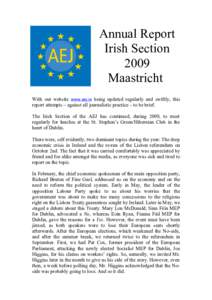 Annual Report Irish Section 2009 Maastricht With our website www.aej.ie being updated regularly and swiftly, this report attempts – against all journalistic practice – to be brief.