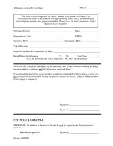 Affirmative Action Review Form  PVL # __________ This form is to be completed for faculty, limited or academic staff hires if, 1) underutilization exists in the position or job group being filled, and 2) an underutilized