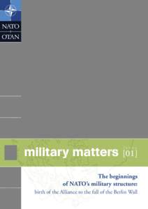 military matters [01] issue The beginnings of NATO’s military structure: birth of the Alliance to the fall of the Berlin Wall