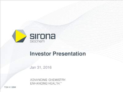 Investor Presentation Jan 31, 2016 TM  TSX-V: SBM