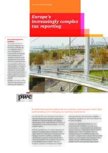 www.pwc.com/aminsights  Europe’s increasingly complex tax reporting Asset Management