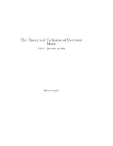The Theory and Technique of Electronic Music DRAFT: December 30, 2006 Miller Puckette