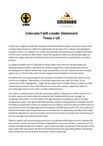 Colorado Faith Leader Statement Texas v US A lone Texas judge has ordered a temporary hold on President Obama’s executive actions that would provide temporary relief from deportation for parents of U.S. citizens and im