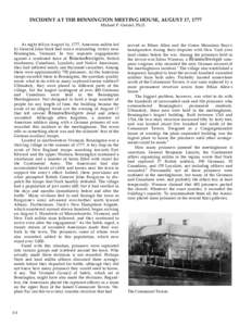 INCIDENT AT THE BENNINGTON MEETING HOUSE, AUGUST 17, 1777 Michael P. Gabriel, Ph.D. As night fell on August 16, 1777, American militia led by General John Stark had won a resounding victory near Bennington, Vermont. In t