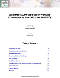 WCRI MEDICAL PRICE INDEX FOR WORKERS’ COMPENSATION, EIGHTH EDITION (MPI-WC) Rui Yang Olesya Fomenko
