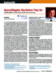 toolsmith SearchDiggity: Dig Before They Do By Russ McRee – ISSA Senior Member, Puget Sound (Seattle), USA Chapter MyBackYard Diggity,6 to be discussed in more detail later in this article.