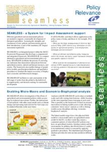 Policy Relevance System for Environmental and Agricultural Modelling; Linking European Science and Society  SEAMLESS - a System for Impact Assessment support