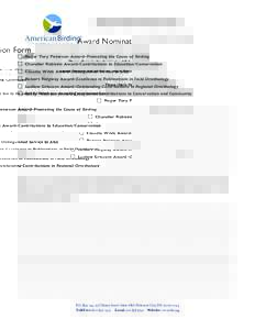 Award Nomination Form Please Return the forms to: ABA Awards Committee Please check the box by the award for which you are making your nomination: Roger Tory Peterson Award-Promoting the Cause of Birding Chandler Robbins