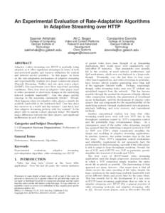 An Experimental Evaluation of Rate-Adaptation Algorithms in Adaptive Streaming over HTTP Saamer Akhshabi Ali C. Begen