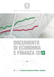 Presentato dal Presidente del Consiglio dei Ministri  Mario Monti e dal Ministro dell’Economia e delle Finanze  Vittorio Grilli