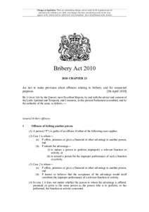 Changes to legislation: There are outstanding changes not yet made by the legislation.gov.uk editorial team to Bribery ActAny changes that have already been made by the team appear in the content and are reference