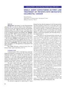 Journal of IMAB - Annual Proceeding (Scientific Papers) 2009, book 1  SINGLE- AGENT CAPECITABINE AS FIRST- LINE TREATMENT OF PATIENTS WITH METASTATIC COLORECTAL CANCER Deyan Davidov,