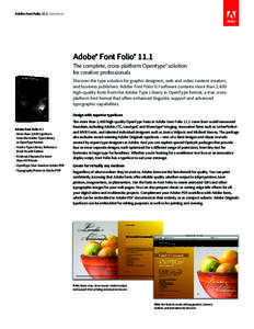 Adobe Font Folio 11.1 Datasheet  Adobe® Font Folio® 11.1 The complete, cross-platform Opentype® solution for creative professionals Discover the type solution for graphic designers, web and video content creators,