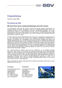 Pressemitteilung Hannover, August 2009 Fernwirken per DSL Mit einem Device Server analoge Standleitungen durch DSL ersetzen Zum 30.September 2009 stellt die Deutsche Telekom den Betrieb analoger Standleitungen ein.