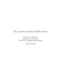 The Uncommon Insight of Elinor Ostrom Theodore C. Bergstrom Department of Economics University of California Santa Barbara March 26, 2010