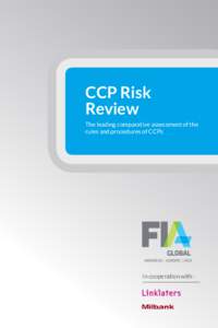 CCP Risk Review The leading comparative assessment of the rules and procedures of CCPs  In cooperation with :