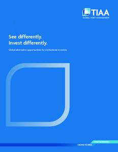 See differently. Invest differently. Global alternative opportunities for institutional investors An established global leader