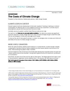 November 17, 2016  BACKGROUNDER The Costs of Climate Change Prepared by Clare Demerse, federal policy advisor, Clean Energy Canada