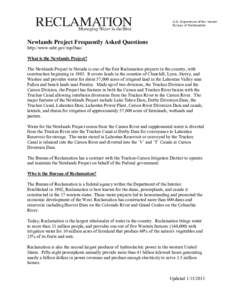 Newlands Project Frequently Asked Questions http://www.usbr.gov/mp/lbao/ What is the Newlands Project? The Newlands Project in Nevada is one of the first Reclamation projects in the country, with construction beginning i