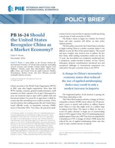 POLICY BRIEF PBShould the United States Recognize China as a Market Economy? Chad P. Bown