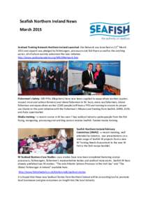 Seafish Northern Ireland News March 2015 Seafood Training Network Northern Ireland Launched- the Network was launched on 12th March 2015 and support was pledged by fishmongers, processors and fish fryers as well as the c