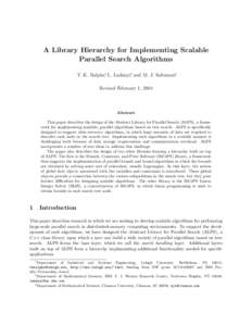 A Library Hierarchy for Implementing Scalable Parallel Search Algorithms T. K. Ralphs∗, L. Lad´anyi†, and M. J. Saltzman‡ Revised February 1, 2004  Abstract