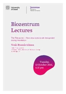 Biozentrum Lectures The Ribosome – How stop codons are recognized during translation  Venki Ramakrishnan