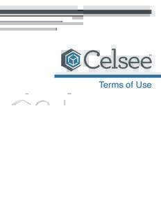 Terms of Use  Terms of Use All content on this website is owned or controlled by Celsee, Inc. All content is protected by worldwide copyright laws. You may view and copy materials on the public portions of our website f