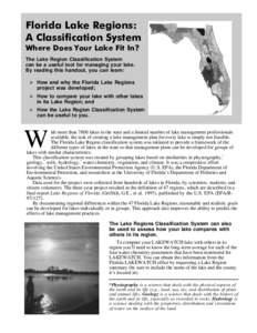 Florida Lake Regions: A Classification System Where Does Your Lake Fit In? The Lake Region Classification System can be a useful tool for managing your lake. By reading this handout, you can learn: