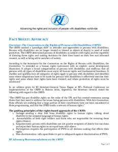 FACT SHEET: ADVOCACY Overview: The Convention on the Rights of Persons with Disabilities (CRPD) The CRPD marked a “paradigm shift” in attitudes and approaches to persons with disabilities. Persons with disabilities a