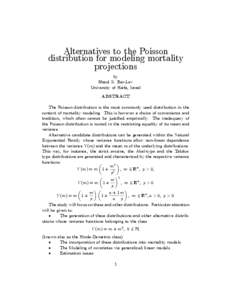 Alternatives to the Poisson distribution for modeling mortality projections by Shaul K. Bar-Lev University of Haifa, Israel