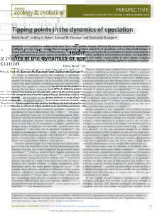 PERSPECTIVE  PUBLISHED: 24 JANUARY 2017 | VOLUME: 1 | ARTICLE NUMBER: 0001 Tipping points in the dynamics of speciation Patrik Nosil1*, Jeffrey L. Feder2, Samuel M. Flaxman3 and Zachariah Gompert4