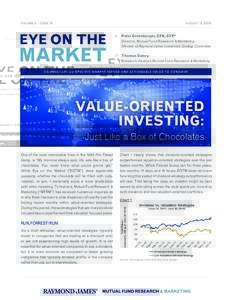 VOLUME 2 // ISSUE 15  AUGUST 3, 2016 by		 Peter Greenberger, CFA, CFP® 		 Director, Mutual Fund Research & Marketing