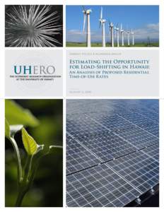 ENERGY POLICY & PLANNING GROUP  Estimating the Opportunity for Load-Shifting in Hawaii: An Analysis of Proposed Residential Time-of-Use R ates