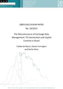QBER DISCUSSION PAPER NoThe Microstructure of Exchange Rate Management: FX Intervention and Capital Controls in Brazil Calebe de Roure, Steven Furnagiev