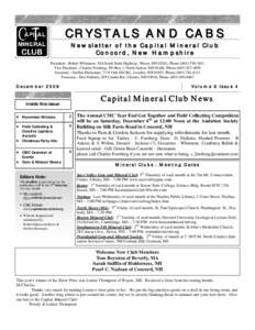 CRYSTALS AND CABS Newsletter of the Capital Mineral Club Concord, New Hampshire President - Robert Whitmore, 934 South Stark Highway, Weare, NH 03281, PhoneVice President - Charles Forsberg, PO Box 1, Nor