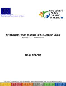 EUROPEAN COMMISSION Directorate General Freedom, Security and Justice Civil Society Forum on Drugs in the European Union BrusselsDecember 2007