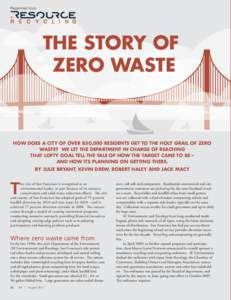 Reprinted from  THE STORY OF ZERO WASTE  HOW DOES A CITY OF OVER 850,000 RESIDENTS GET TO THE HOLY GRAIL OF ZERO