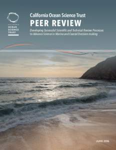 California Ocean Science Trust  PEER REVIEW Developing Successful Scientific and Technical Review Processes to Advance Science in Marine and Coastal Decision-making