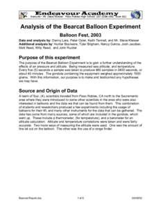 Analysis of the Bearcat Balloon Experiment Balloon Fest, 2003 Data and analysis by: Danny Lara, Peter Oyler, Keith Tennell, and Mr. Steve Kliewer Additional analysis by: Hunter Boulware, Tyler Brigham, Nancy Garcia, Josh