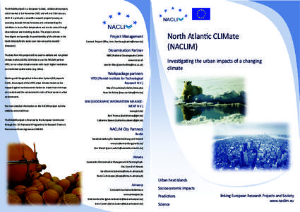 The NACLIM project is a European funded, collaborative project, which started in 1st November 2012 and will end 31st JanuaryIt is primarily a scientiﬁc research project focusing on assessing decadal climate fore