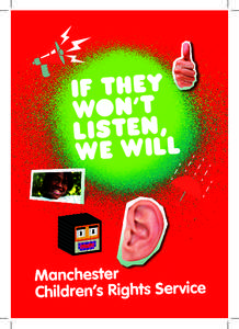 I F TH EY WON’T LI STEN, WE WI L L  Manchester