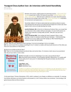 Chess / Chess openings / World chess champions / Indian Defence / Daniel Naroditsky / Outline of chess / Garry Kasparov / Larry Evans / Computer chess / Tigran Petrosian / Bobby Fischer