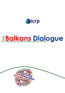 The  Balkans Dialogue Conflict Resolution and EU Accession Politics in the Balkans and Turkey  ICRP INTERNATIONAL CONFERENCE