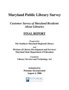 Maryland Public Library Survey Customer Survey of Maryland Residents About Libraries FINAL REPORT Prepared for