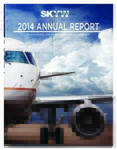 2014 ANNUAL REPORT Notice of 2015 Annual Meeting and Proxy Statement Reno  Sacramento