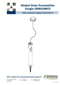 Global Data Transmitter Single GPRS/UMTS User manual (original instructions) All it takes for environmental research P.O. Box 4, 6987 ZG Giesbeek,