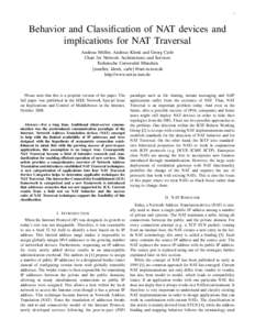 1  Behavior and Classification of NAT devices and implications for NAT Traversal Andreas M¨uller, Andreas Klenk and Georg Carle Chair for Network Architectures and Services