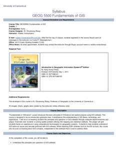 University of Connecticut  Syllabus GEOG 5500 Fundamentals of GIS Course Information and Requirements Course Title: GEOG5500 Fundamentals of GIS